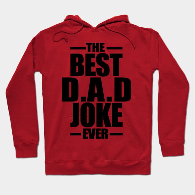 The Best Dad Joke Ever | Black Hoodie by CatHook